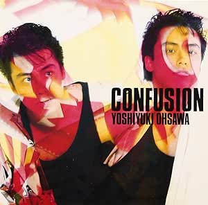 大沢誉志幸 : CONFUSION（1984）